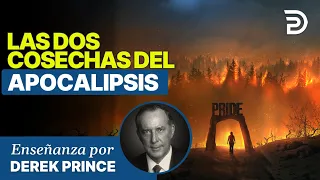 Las Dos Cosechas  - Ministerios Derek Prince