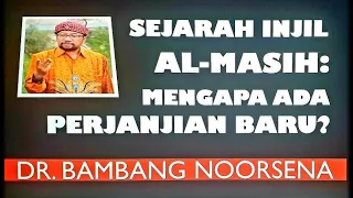 SEJARAH INJIL AL-MASIH: MENGAPA ADA PERJANJIAN BARU?