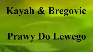 Kayah & Bregovic - Prawy Do Lewego - na okrągło przez 1 godzinę