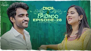 Radha Gopalam || Episode - 28 || Ravi Siva Teja || Viraajita || Kavya || Infinitum Media