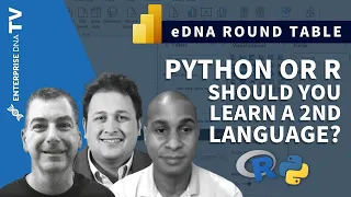 Python Vs R: Why Learn Another Language to Augment Power BI & Which One? — eDNA Experts Round Table