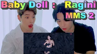Korean singers' reactions to the Indian MV that makes Friday night hot 🔥 Baby Doll Ragini MMS 2
