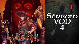 Stream Play - La-Mulana 2 - 02 Here Comes the Pain (Part 4 of 4)