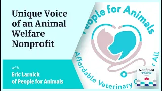 Ep. 7: Developing the Unique Voice of an Animal Welfare Org With Eric Larnick of People for Animals
