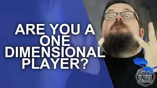 Are you a One Dimensional Role Player? - Player Character Tips