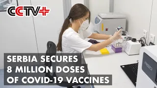 Serbia Secures 8 Million Doses of COVID-19 Vaccines