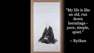 Ryōkan - Selected Teachings/Poetry for Meditation (4) - Zen Buddhism