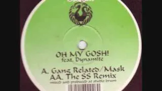 Gang Related/Mask - Oh My Gosh