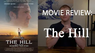 Movie Review: The Hill starring Dennis Quaid, Colin Ford and Jesse Berry