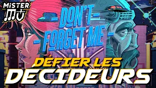 DÉFIER LES DÉCIDEURS !!! | Don't Forget Me (découverte)