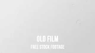 Old Film Effect - Футаж Старая Пленка