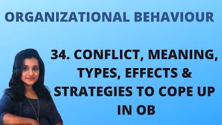 34. Conflict - Meaning, Types, Effects & Strategies To Cope Up with Conflict in OB |OB|