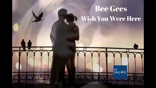 Bee Gees -  Wish You Were Here - 1989 -  (Legendas em Inglês e Português)