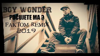 Boy Wonder - Počujete Ma? (Faktom Remix)