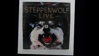 Steppenwolf - Who Needs Ya