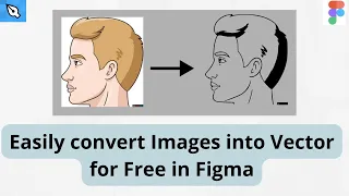 How to Convert any Image into SVG or Vector Layers in Figma