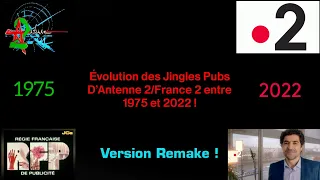 [Remake] Évolution des Jingles Pubs d'Antenne 2/France 2 entre 1975 et 2022 ! (Au 13 Août 2022.)