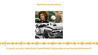 Ce jour là, une auto : Sacha Distel, Chantal Nobel, Chateauvallon et une Porsche 924 Carrera GT