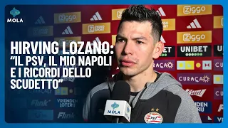 HIRVING LOZANO: "IL PSV, IL NAPOLI E I RICORDI DELLO SCUDETTO | INTERVISTA | MOLA TV