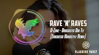 O-Zone - Dragostea Din Tei (Erikootsa Hardstyle Remix) [Classics Vault] | Rave 'N' Raves