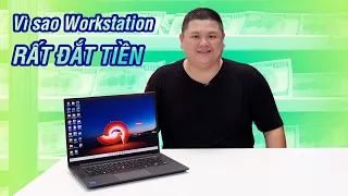 Vì sao workstation rất đắt tiền, đắt hơn laptop gaming cùng cấu hình