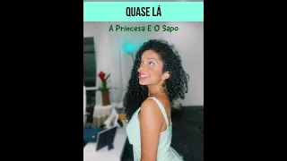 Quase lá - A Princesa e o Sapo - Disney / Laura Castro - Cover