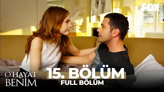 O Hayat Benim 15. Bölüm