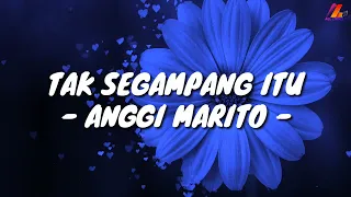 Tak Segampang Itu - Anggi Marito (Lirik with English translation)