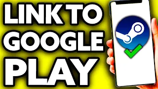 How To Link Steam to Google Play ??