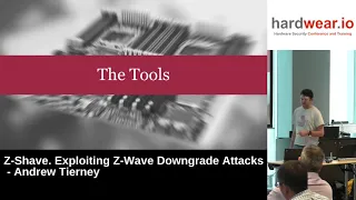 Hardwear.io 2018: Z-Shave. Exploiting Z-Wave Downgrade Attacks by Andrew Tierney