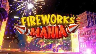 Fireworks Mania - An EXPLOSIVE Simulator!