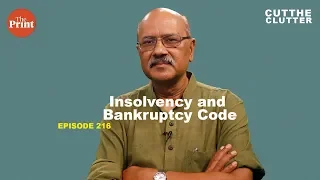 What is the Insolvency & Bankruptcy Code, and why Modi govt's changes to it are bold | ep 216