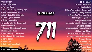 TONEEJAY - 711 (Lyrics) 💓 New Hits OPM Love Song 2023 Playlist 💓 #vol1 Trending OPM Playlist 2024