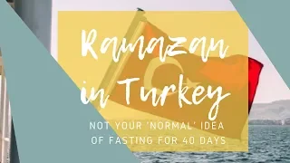 FTFE052: What to Expect during Ramadan In Turkey