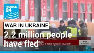 War in Ukraine: UNHCR estimates 2.2 million people have now fled the country • FRANCE 24 English