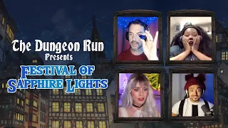 The Dungeon Run Presents - The Festival of Sapphire Lights: Part 1