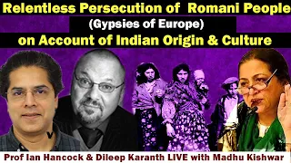 Relentless Persecution of  Romani People (Gypsies of Europe) on Account of Indian Origin & Culture