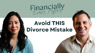 Avoid THIS Mistake in Your Divorce Process