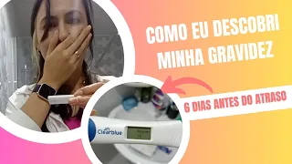 COMO EU DESCOBRI MINHA GRAVIDEZ | *6 Dias antes do atraso* | Primeiros sintomas | Aeronessa