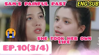 She took her own life!😭Sam's painful past!💔ENG SUB] SPOILER EP 10 PART 3 #Gap #FreenBecky