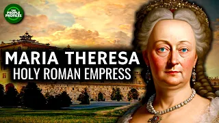 Maria Theresa of Austria - Holy Roman Empress Documentary