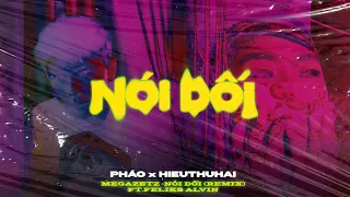 MEGAZETZ x Feliks Alvin - Nói Dối (Remix) | Pháo ft. @HIEUTHUHAIOFFICIAL