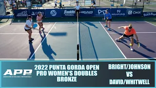 2022 Punta Gorda Pickleball Open Pro Women's Doubles Bronze: Bright/Johnson VS David/Whitwell