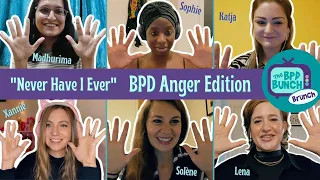 The BPD Bunch BRUNCH - "Never Have I Ever" BPD Anger Edition