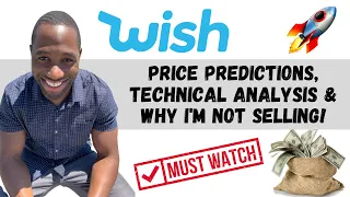 WISH STOCK (ContextLogic) | Price Predictions | Analysis | AND Why I'm Not Selling!