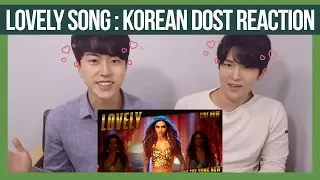 Lovely Song Reaction by Korean Dost | Shah Rukh Khan | Deepika Padukone | Kanika Kapoor