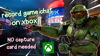 How to Record Game Chat on Xbox (with no Elgato)