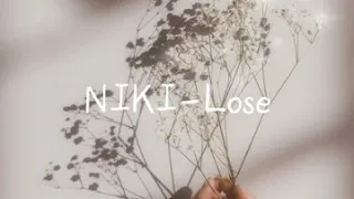 NIKI - Lose (Aesthetic Lyric Video)