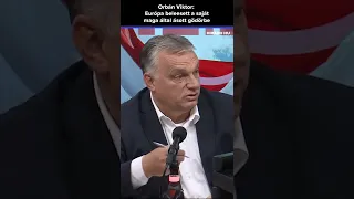 Orbán Viktor: Európa beleesett a saját maga által ásott gödörbe