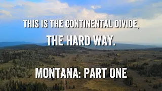 The Hard Way: Montana Part One